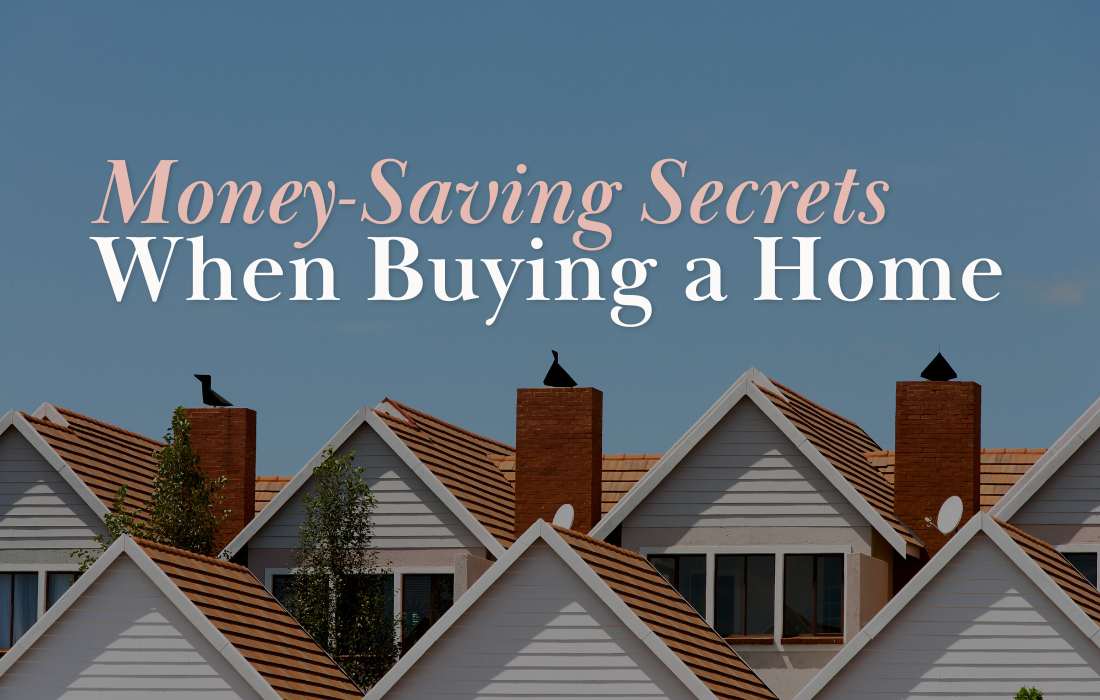 Money-Saving Secrets When Buying a Home