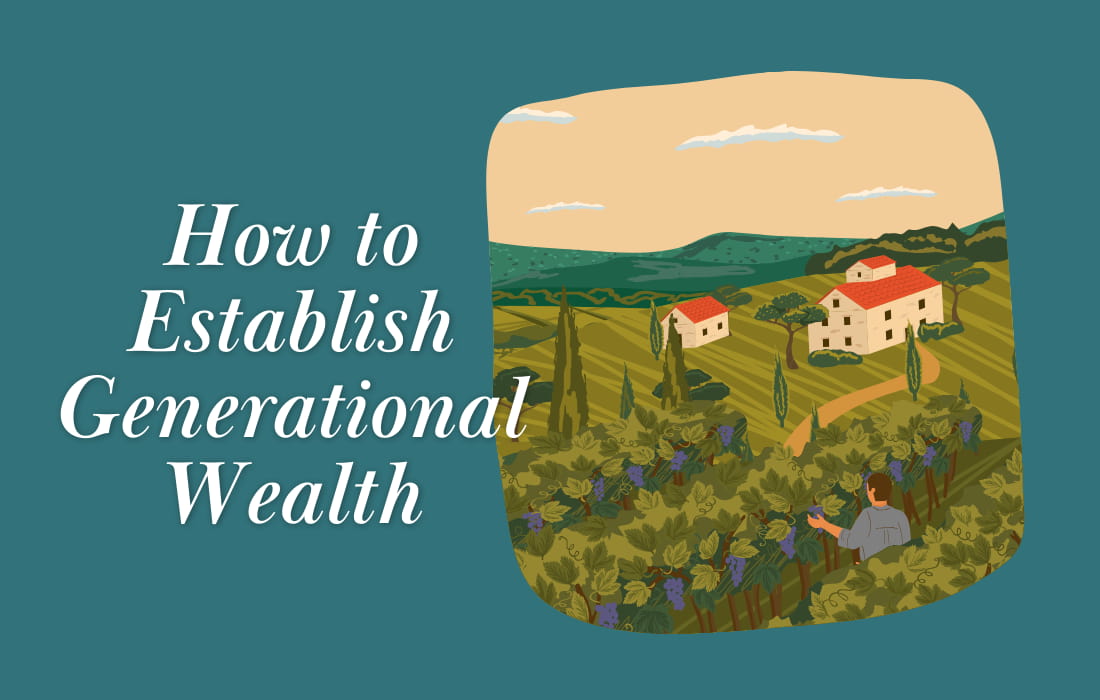 How to Establish Generational Wealth